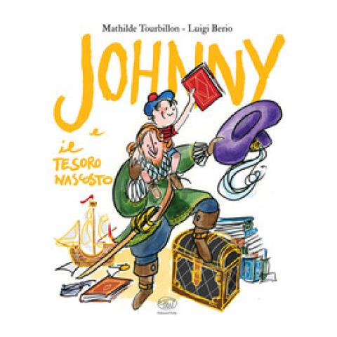 Mathilde Tourbillon - Johnny E Il Tesoro Nascosto. Ediz. A Colori - Foto 1