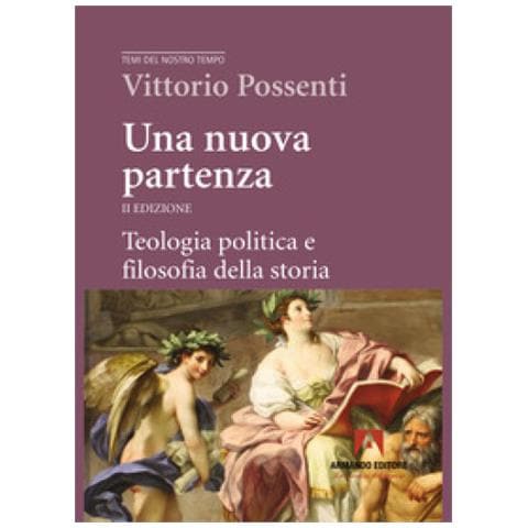 Vittorio Possenti - Una Nuova Partenza. Teologia Politica E Filosofia Della Storia. Nuova Ediz. - Foto 1