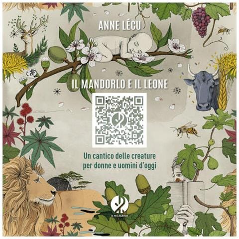 Anne Lécu - Il mandorlo e il leone. Un cantico delle creature per donne e uomini d'oggi - Foto 1