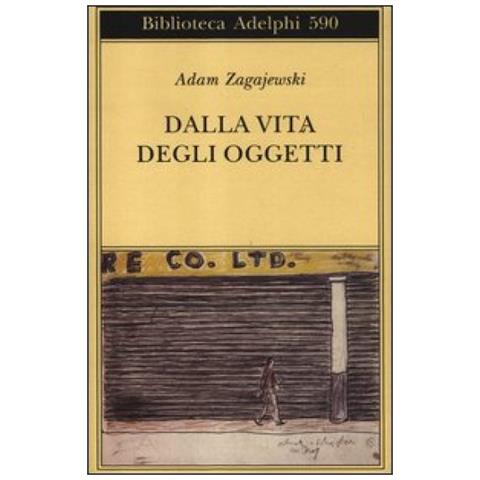 Adam Zagajewski - Dalla vita degli oggetti. Poesie 1983-2005 - Foto 3