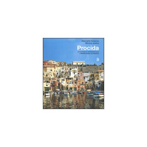 Giancarlo Cosenza - Procida. Un'architettura del Mediterraneo. Ediz. italiana e inglese - Foto 1