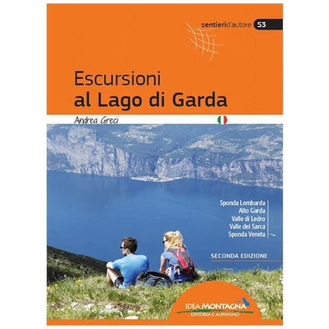 Andrea Greci - Escursioni Al Lago Di Garda. Sponda Lombarda. Alto Garda. Valle Di Ledro. Valle Del Sarca. Sponda Veneta - Foto 2