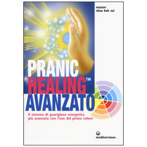 Pranic healing avanzato. Il sistema di guarigione energetica più avanzato con l'uso del prana colore - Foto 3