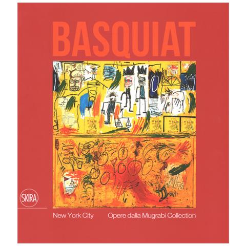 Gianni Mercurio - Jean-Michel Basquiat. New York City. Opere dalla Mugrabi Collection. Ediz. a colori - Foto 2