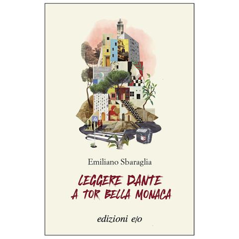 Emiliano Sbaraglia - Leggere Dante a Tor Bella Monaca - Foto 1