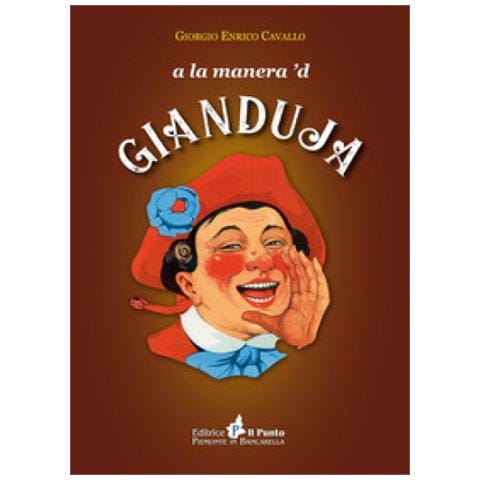 Giorgio Enrico Cavallo - A La Manera 'd Gianduja - Foto 1