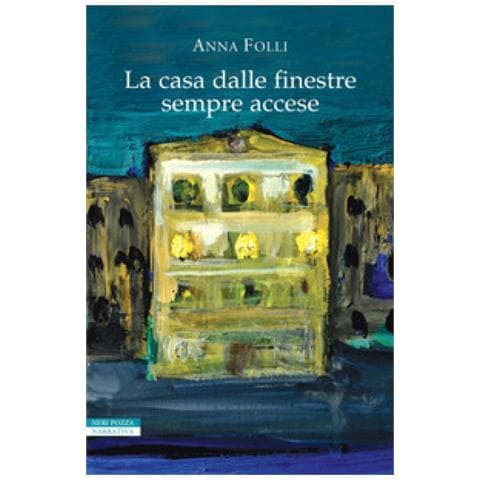 Anna Folli - La Casa Dalle Finestre Sempre Accese - Foto 1