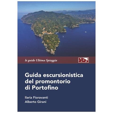 Ilaria Fioravanti - Guida escursionistica del promontorio di Portofino - Foto 1