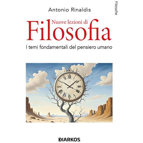 Antonio Rinaldis - Nuove lezioni di filosofia. I temi fondamentali del pensiero umano - Foto 1
