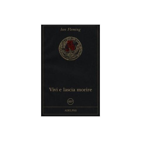 Ian Fleming - Vivi e lascia morire - Foto 1