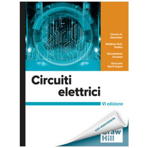 Charles K. Alexander, Matthew N. O. Sadiku, Giambattista Gruosso, Giancarlo Storti Gajani - Circuiti Elettrici. Con Aggiornamento Online - Foto 1