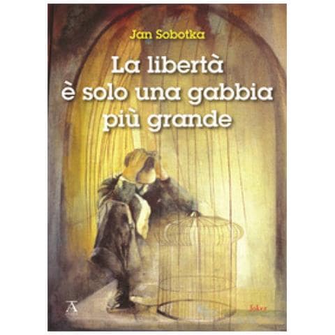 Jan Sobotka - La Libertà È Solo Una Gabbia Più Grande - Foto 1