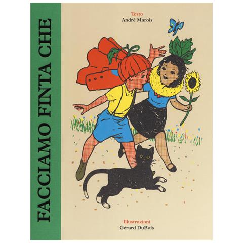 André Marois - Facciamo Finta Che. Ediz. A Colori - Foto 2