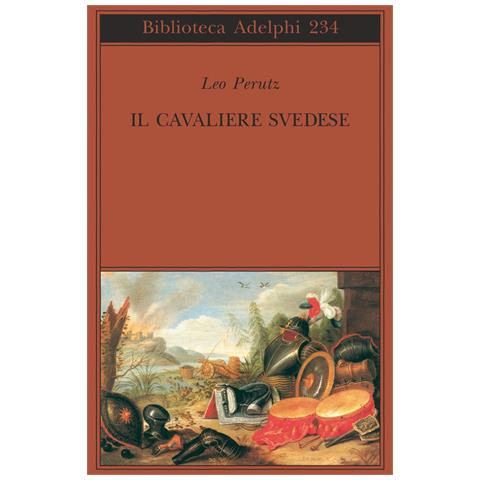 Leo Perutz - Il cavaliere svedese - Foto 1