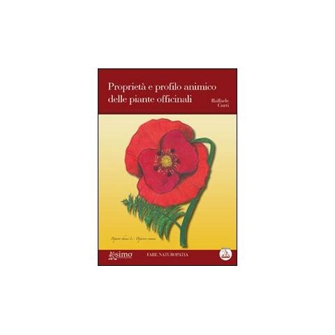 Raffaele Curti - Proprietà e profilo animico delle piante officinali - Foto 1