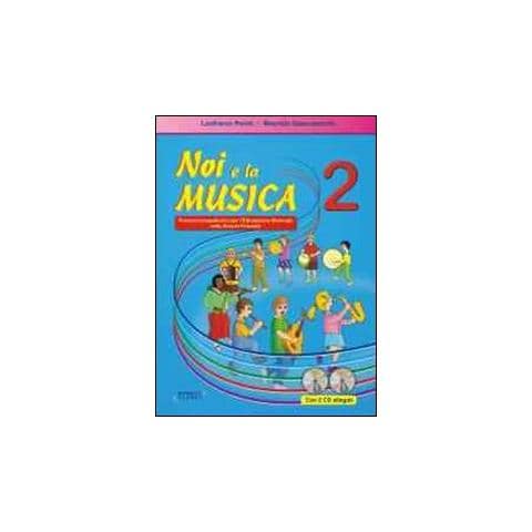 Lanfranco Perini - Noi e la musica. Percorsi propedeutici per l'insegnamento della musica nella scuola primaria. Con CD Audio. Vol. 2 - Foto 1