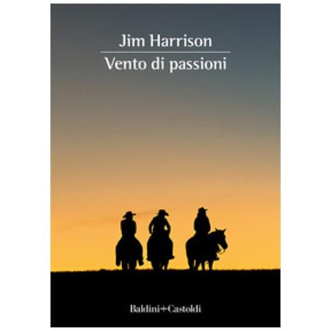 Jim Harrison - Vento Di Passioni - Foto 1