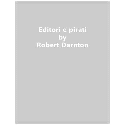 Robert Darnton - Editori E Pirati - Foto 1