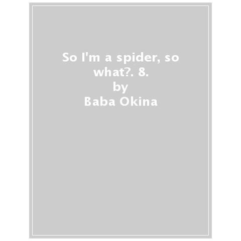 Okina Baba - So I'm a spider, so what?. Vol. 8 - Foto 1