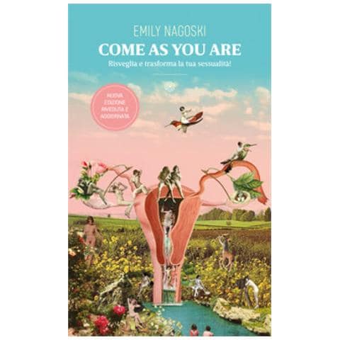 Emily Nagoski - Come As You Are. Risveglia E Trasforma La Tua Sessualità! Nuova Ediz. - Foto 1