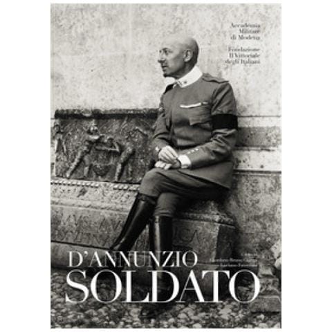 Giordano Bruno Guerri - D'Annunzio soldato - Foto 1