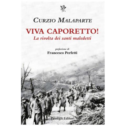 Curzio Malaparte - Viva Caporetto! La Rivolta Dei Santi Maledetti - Foto 1