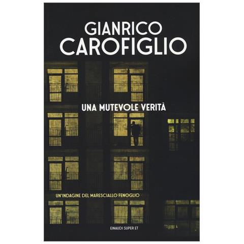 Gianrico Carofiglio - Una mutevole verità - Foto 1