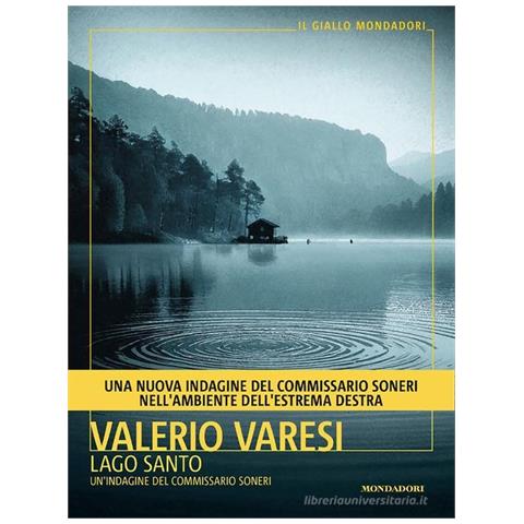 Valerio Varesi - Lago Santo. Un'indagine del commissario Soneri - Foto 1
