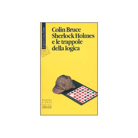 Colin Bruce - Sherlock Holmes e le trappole della logica - Foto 1
