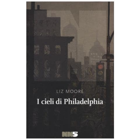 Liz Moore - I Cieli Di Philadelphia - Foto 2