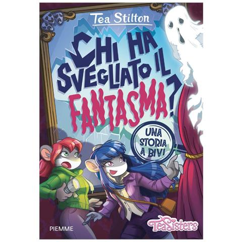 Tea Stilton - Chi Ha Svegliato Il Fantasma? Una Storia A Bivi - Foto 2