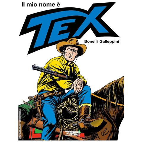 Gianluigi Bonelli - Il mio nome è Tex - Foto 1