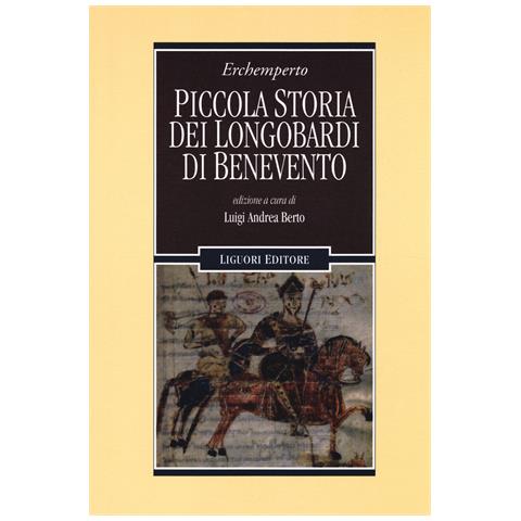 Erchemperto - Piccola storia dei Longobardi di Benevento. Testo latino a fronte - Foto 1