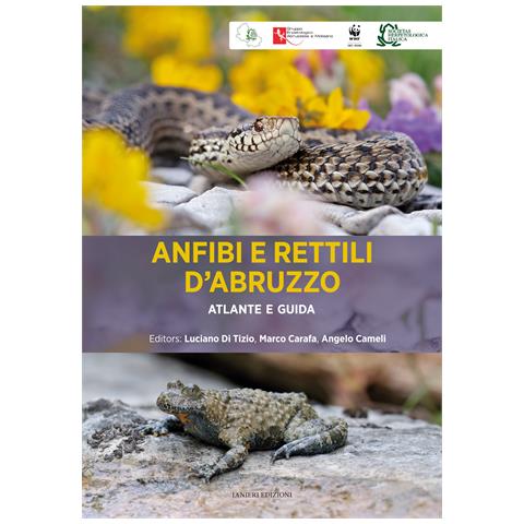 Luciano Di Tizio - Anfibi e rettili d'Abruzzo. Atlante e guida - Foto 1