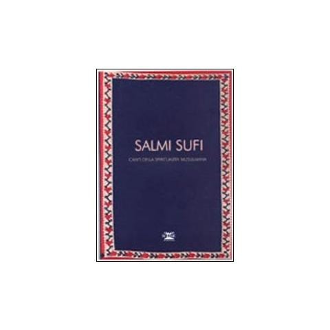 G. Piacentini - Salmi sufi. Canti della spiritualità musulmana - Foto 1