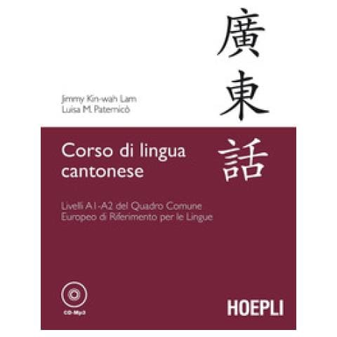 Jimmy Kin-Whan Lam - Corso di lingua cantonese. Livelli A1-A2. Con CD Audio formato MP3 - Foto 1