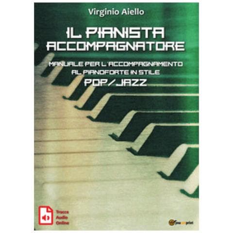 Virginio Aiello - Il Pianista Accompagnatore. Manuale Per L'accompagnamento Al Pianoforte In Stile Pop / jazz - Foto 1