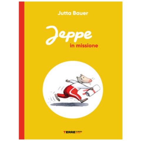 Jutta Bauer - Jeppe In Missione. Ediz. A Colori - Foto 1