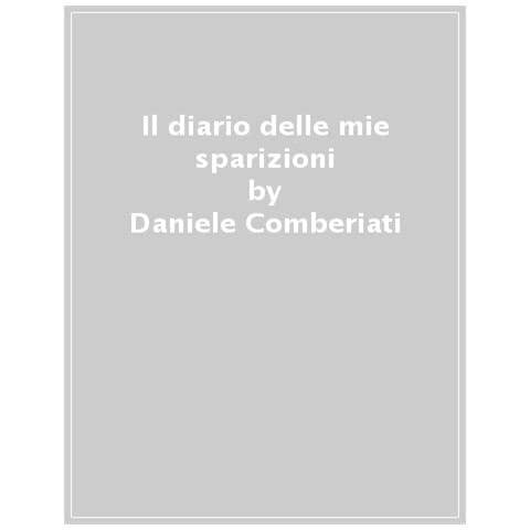 Daniele Comberiati - Il Diario Delle Mie Sparizioni - Foto 1
