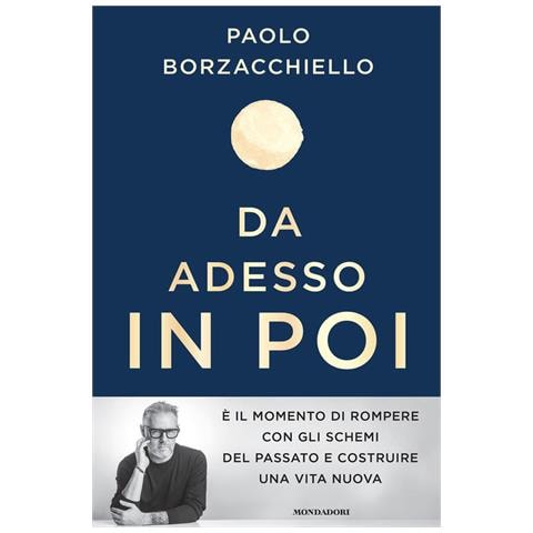 Paolo Borzacchiello - Da adesso in poi. Un romanzo per cambiare - Foto 1