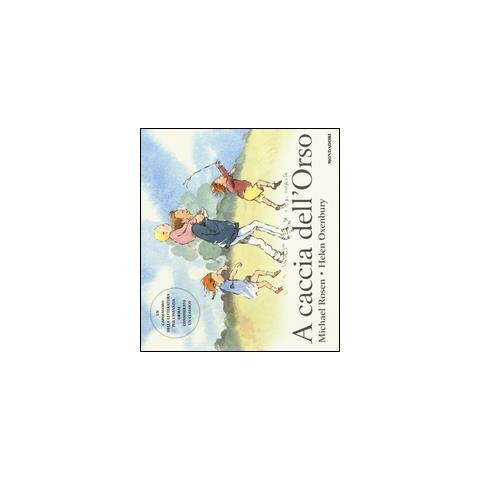 Michael Rosen - A caccia dell'Orso. Ediz. illustrata - Foto 1