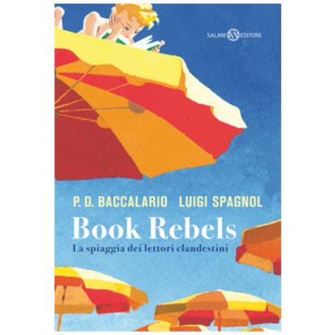 Luigi Spagnol - Book Rebels. La spiaggia dei lettori clandestini - Foto 1