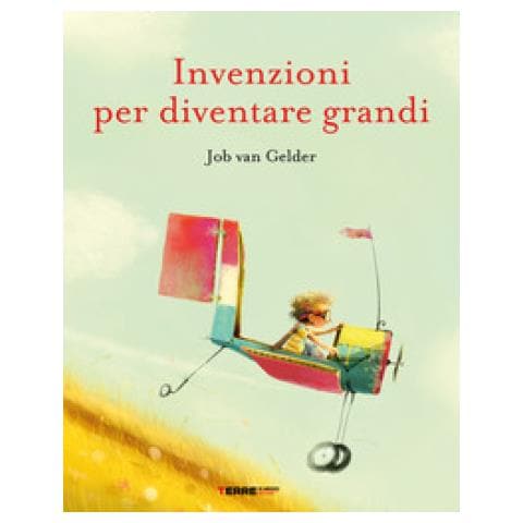 Job Van Gelder - Invenzioni Per Diventare Grandi. Ediz. A Colori - Foto 1