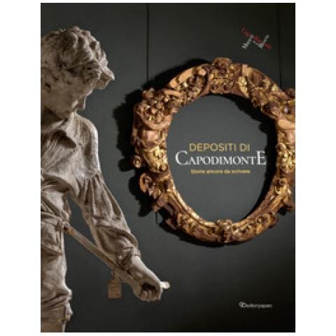 Carmine Romano - Depositi di Capodimonte. Storie ancora da scrivere - Foto 1