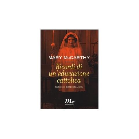 Mary McCarthy - Ricordi di un'educazione cattolica - Foto 1