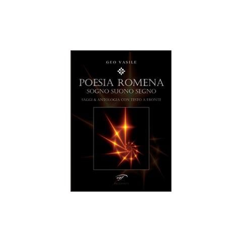 Geo Vasile - Poesia romena. Sogni suono segno. Saggi & antologia. Testo rumeno a fronte - Foto 1