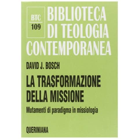 David J. Bosch - La Trasformazione Della Missione. Mutamenti Di Paradigma In Missiologia - Foto 1
