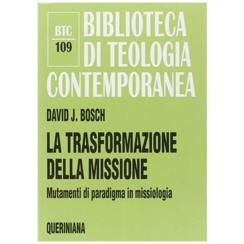 David J. Bosch - La Trasformazione Della Missione. Mutamenti Di Paradigma In Missiologia - Foto 2