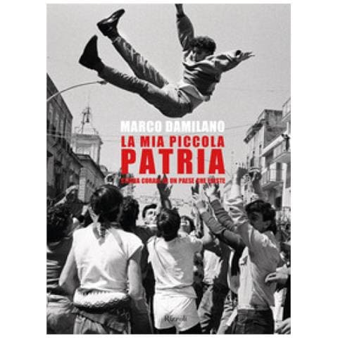 Marco Damilano - La Mia Piccola Patria. Storia Corale Di Un Paese Che Esiste - Foto 1