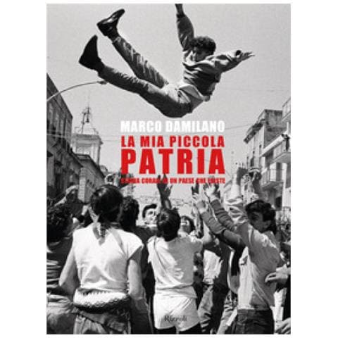 Marco Damilano - La Mia Piccola Patria. Storia Corale Di Un Paese Che Esiste - Foto 2